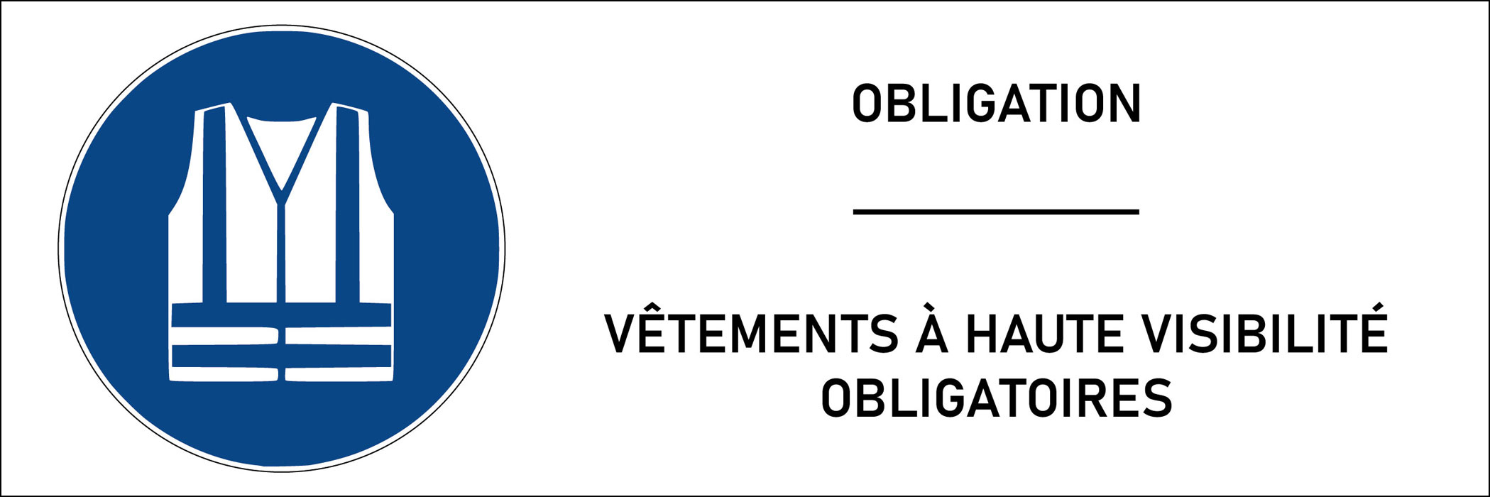 Panneau -Vêtements à haute visibilité obligatoires