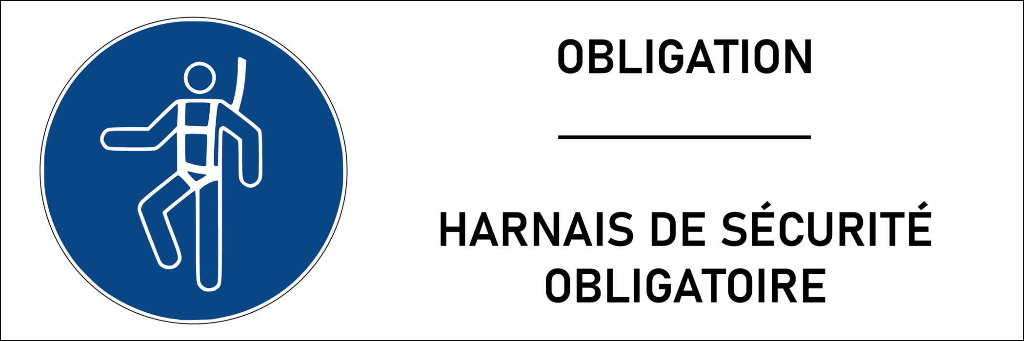 Panneau Harnais de sécurité obligatoire