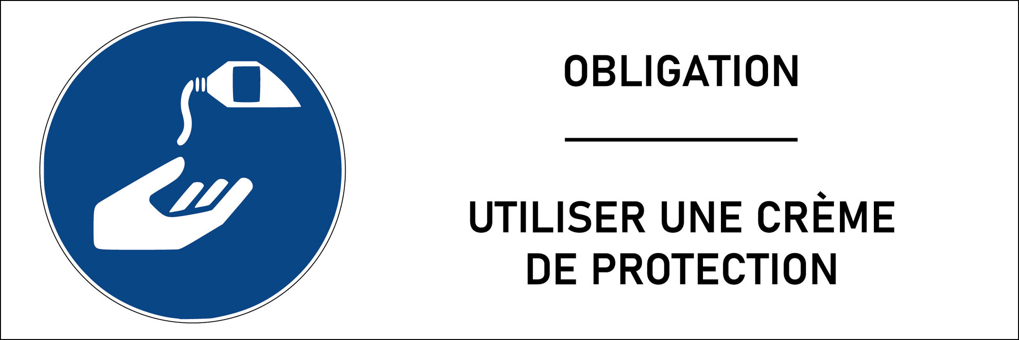 Signalétique obligation utiliser une crème de protection - format rectangle