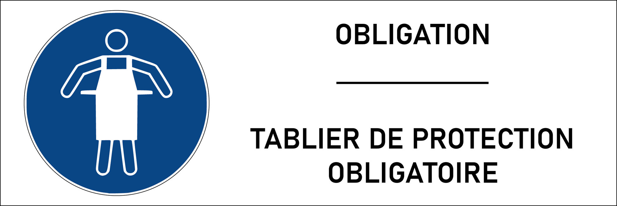 Panneau Tablier de protection obligatoire
