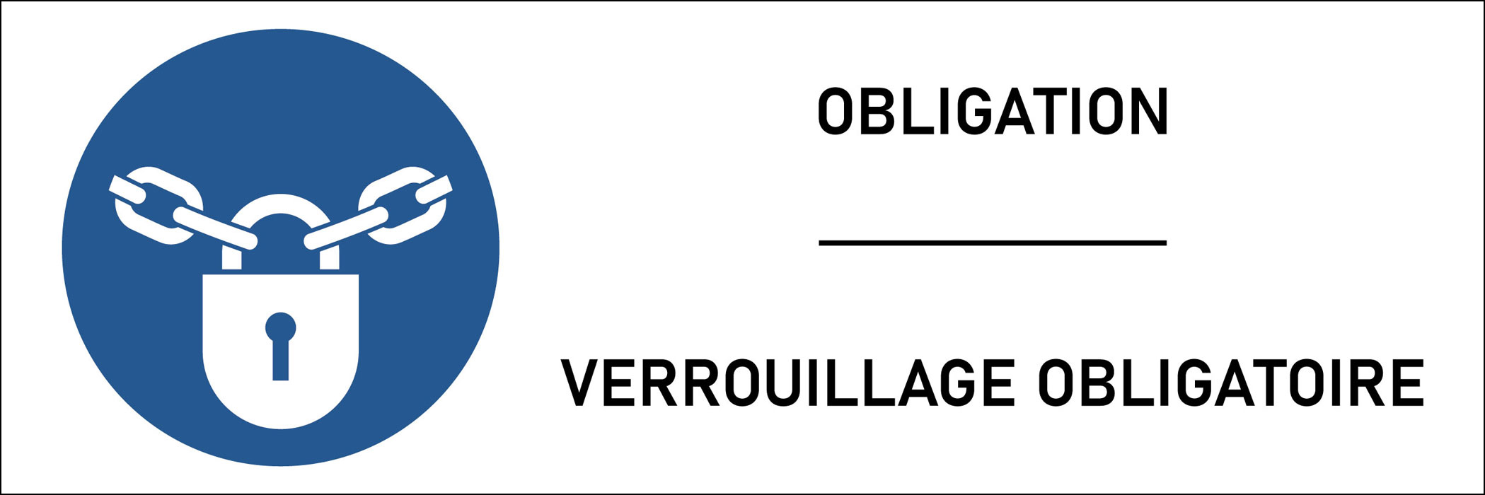 Panneau Verrouillage obligatoire