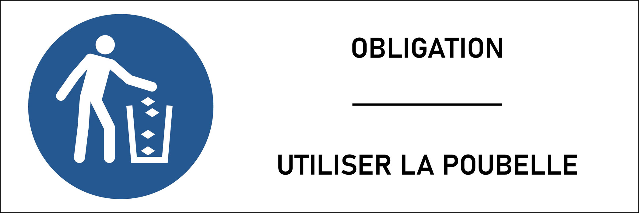 Panneau Utiliser la poubelle