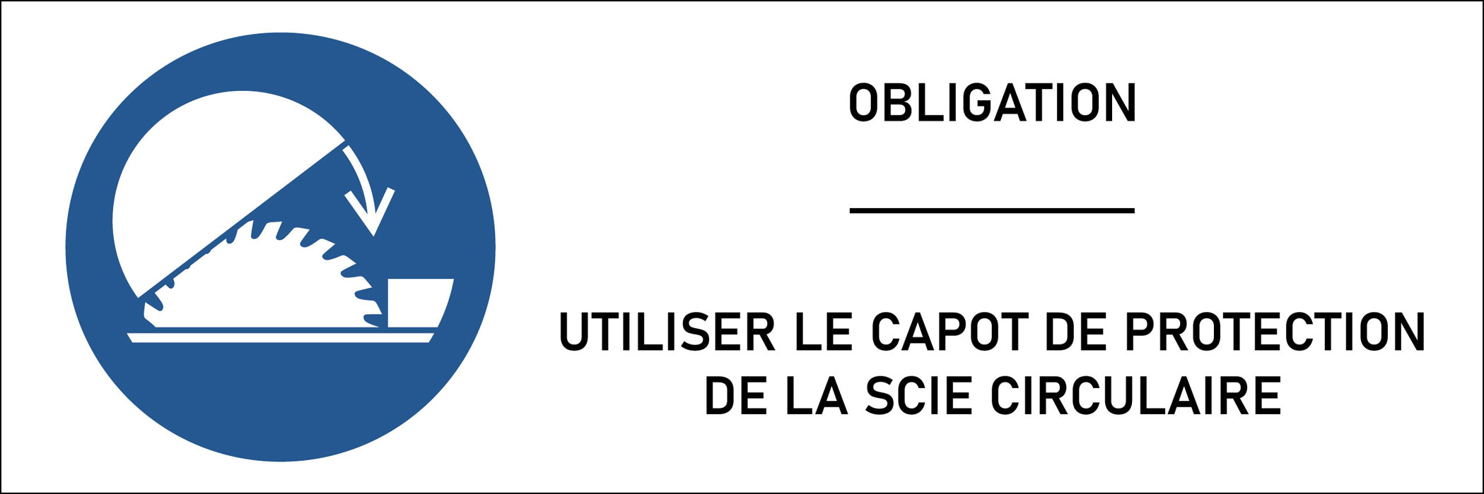 Panneau Utiliser le capot de protection de la scie circulaire