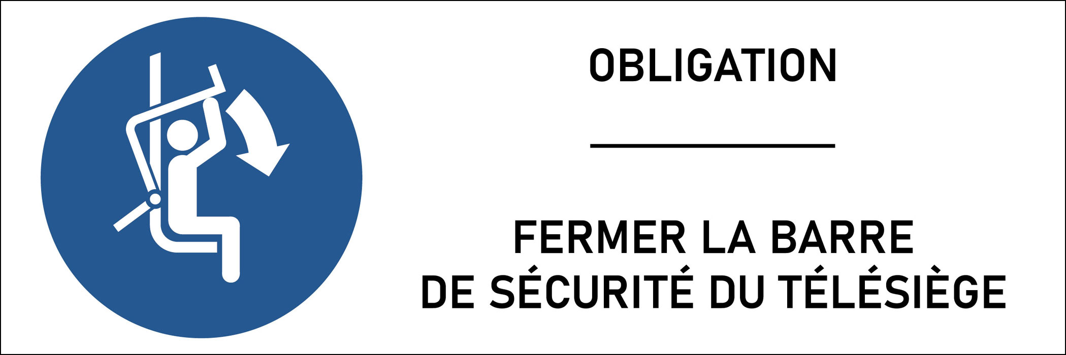 Panneau Fermer la barre de sécurité du télésiège