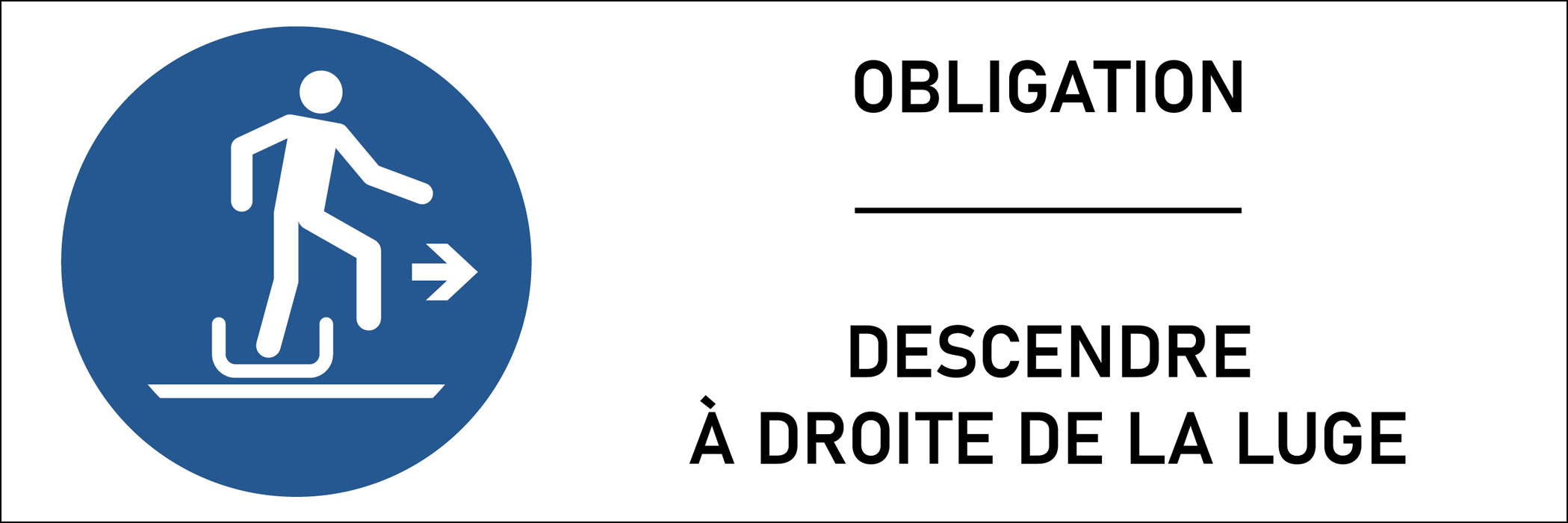 Panneau Descendre à droite de la luge