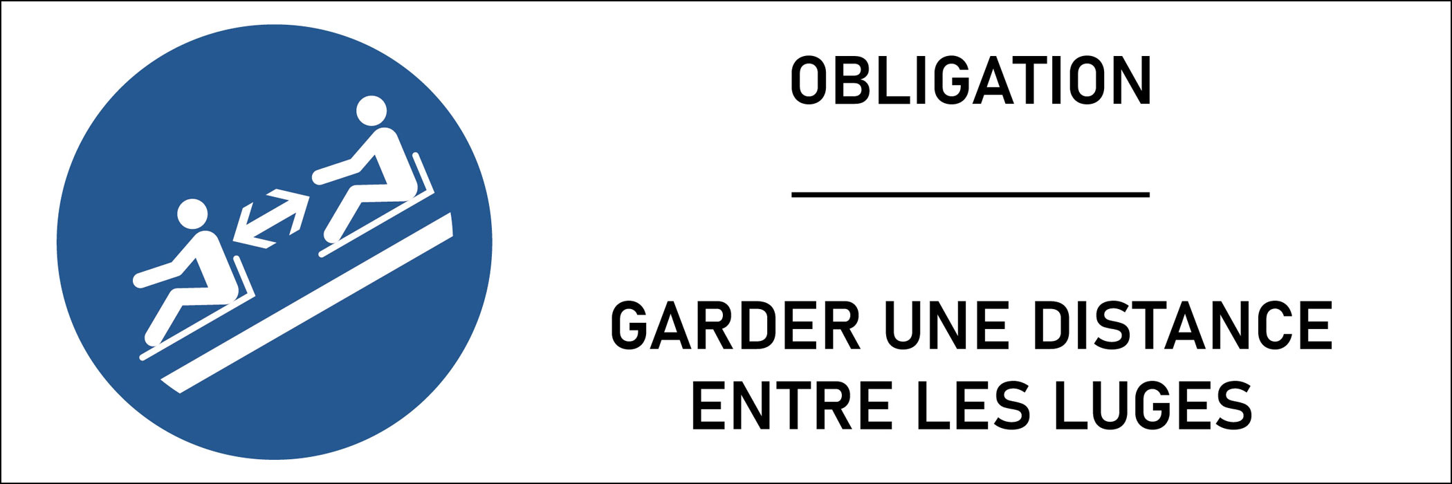 Panneau Garder une distance entre les luges