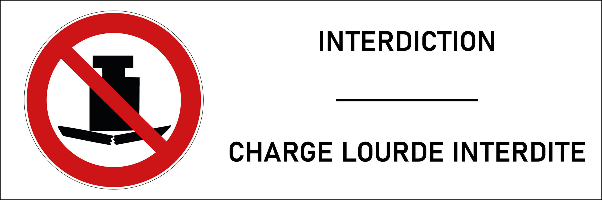 Signalétique charge lourde interdite