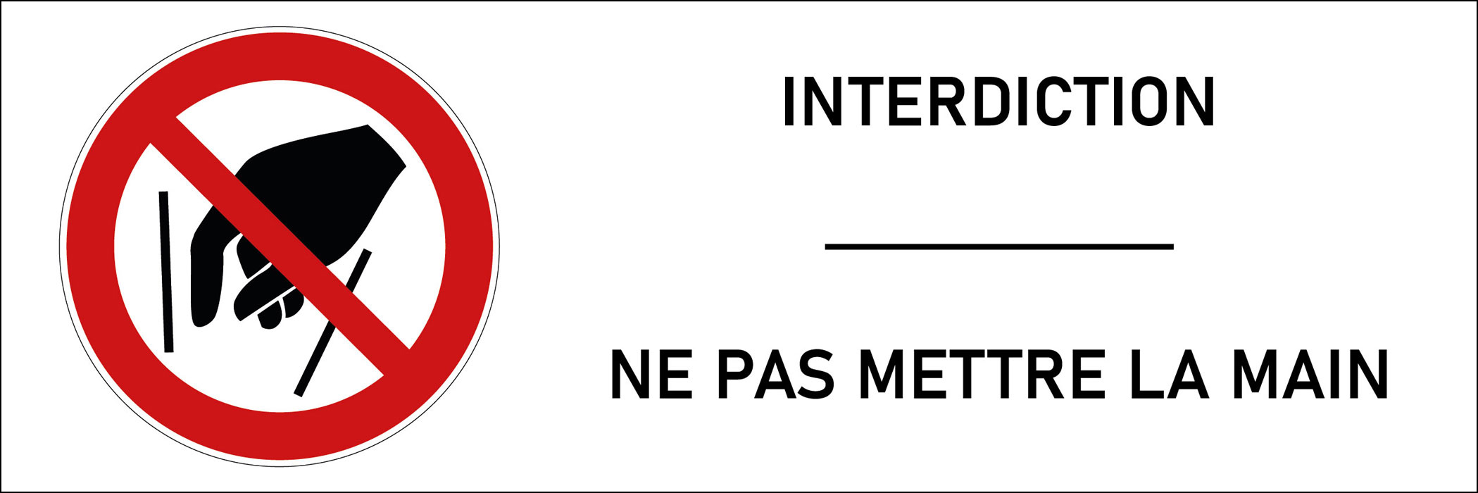 Signalétique interdiction de mettre la main