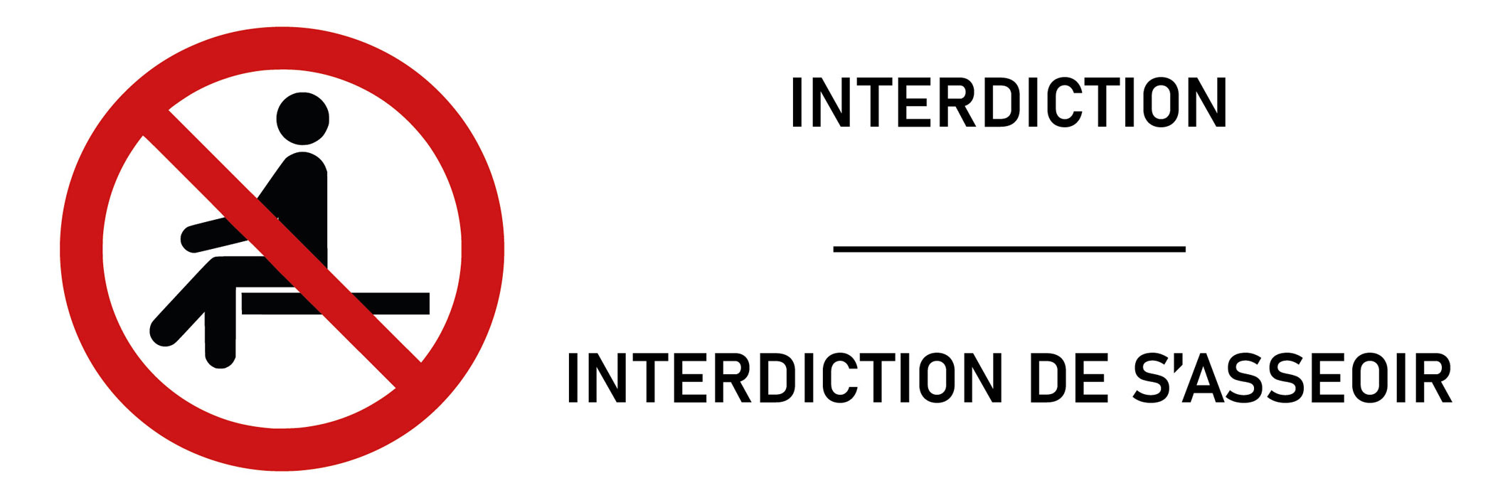 Panneau Interdiction de s’asseoir 
