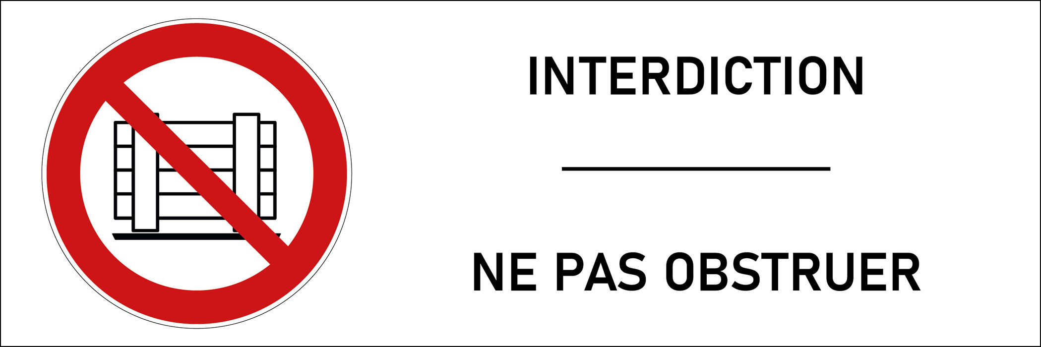 Signalétique interdiction d'obstruer