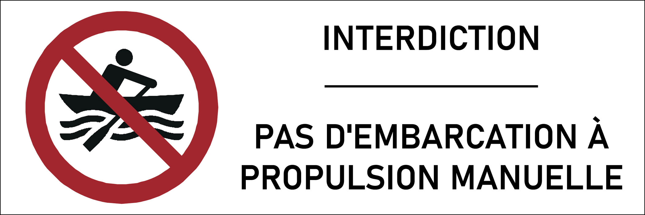 Signalétique interdiction d'embarcation à propulsion manuelle