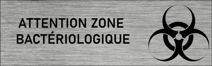 Plaque de porte Attention Zone bactériologique