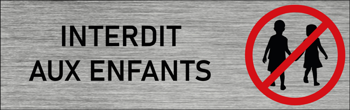 Plaque de porte Interdit aux enfants