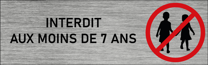 Plaque de porte Interdit aux moins de 7 ans