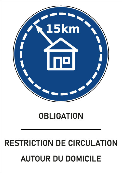 Panneau obligation Restriction de circulation autour du domicile