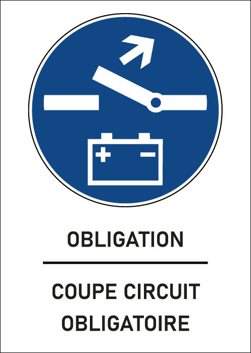 Panneau obligation Coupe circuit obligatoire