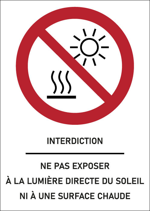 Panneau Ne pas exposer à la lumière directe du soleil ni à une surface chaude
