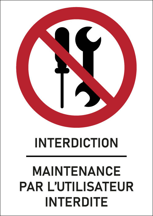 Panneau Maintenance par l’utilisateur interdite