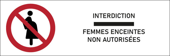 Signalétique interdiction Femmes enceintes non autorisées