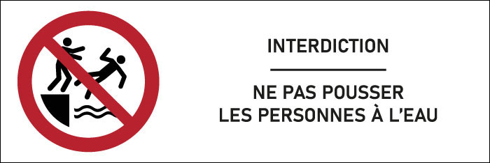 Signalétique interdiction Ne pas pousser les personnes à l’eau 