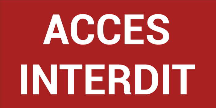 Pictogramme ACCES INTERDIT
