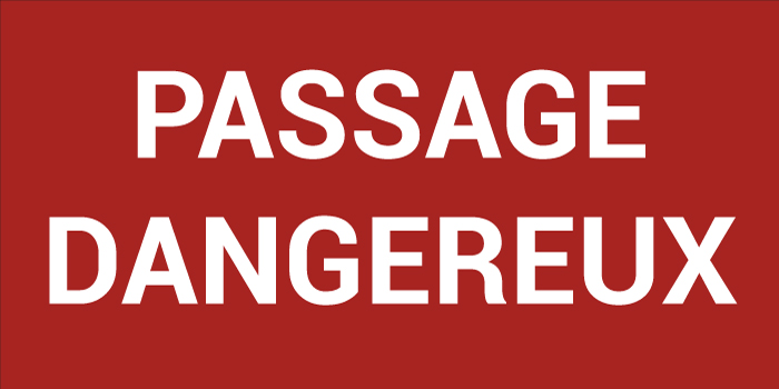 Pictogramme PASSAGE DANGEREUX
