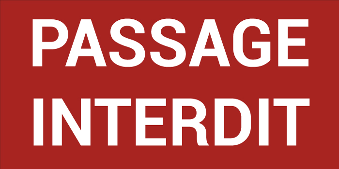 Pictogramme PASSAGE INTERDIT
