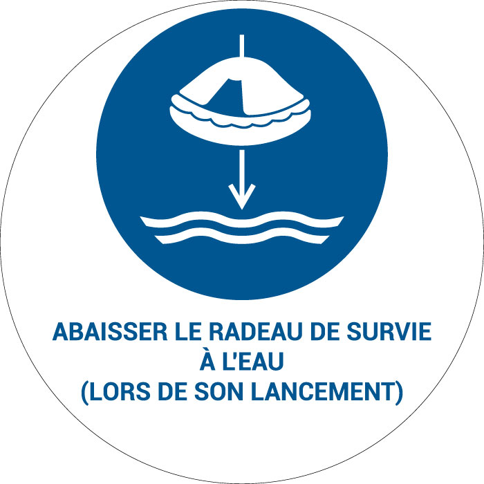 Panneau pictogramme Abaisser le radeau de survie à l'eau (lors de son lancement)

