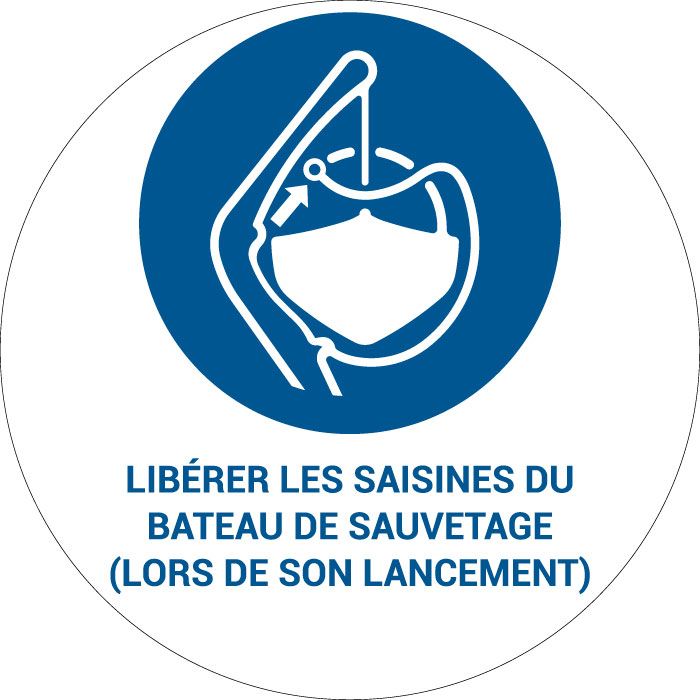 Panneau pictogramme Libérer les saisines du bateau de sauvetage (lors de son lancement)
