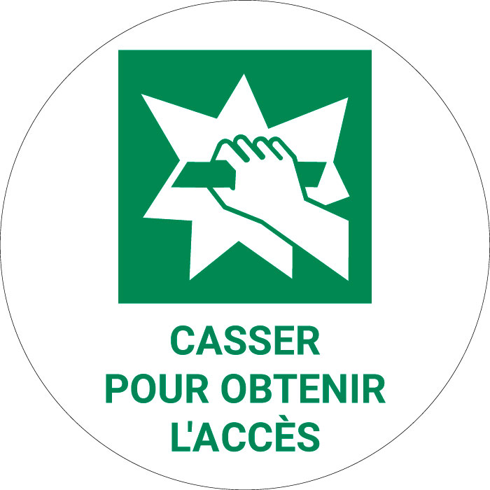 Panneau pictogramme Casser pour obtenir l'accès
