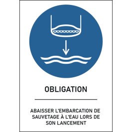 Panneau obligation abaisser l'embarcation de sauvetage à l'eau lors de son lancement