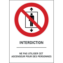 Panneau interdit d' utiliser cet ascenseur pour des personnes