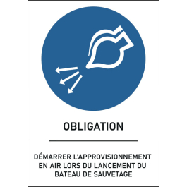 Panneau obligation démarrer l'approvisionnement en air lors du lancement du bateau de sauvetage
