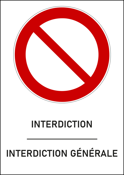 Panneau Interdiction générale