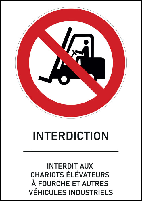 Panneau Interdit aux chariots élévateurs à fourche et autres véhicules industriels