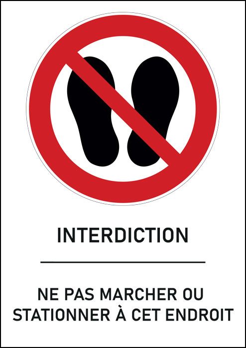 Panneau Ne pas marcher ou stationner à cet endroit