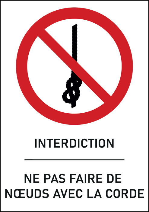 Panneau Ne pas faire de nœuds avec la corde