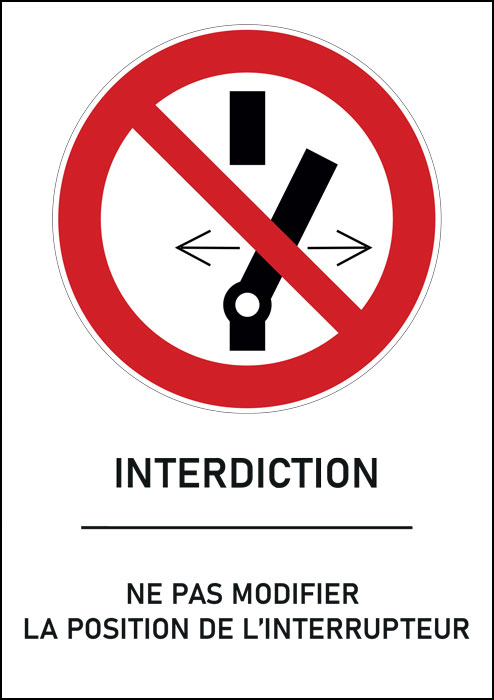 Panneau Ne pas modifier la position de l’interrupteur