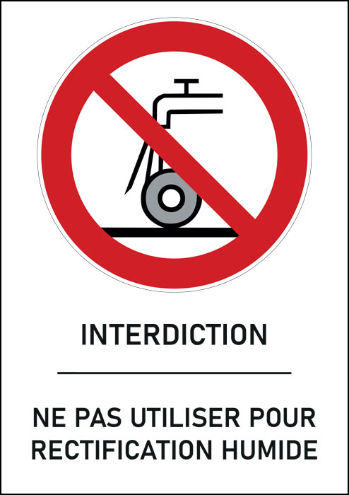 Panneau Ne pas utiliser pour rectification humide 