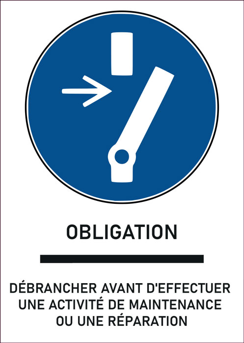 Panneau Débrancher avant d'effectuer une activité de maintenance ou une réparation 
