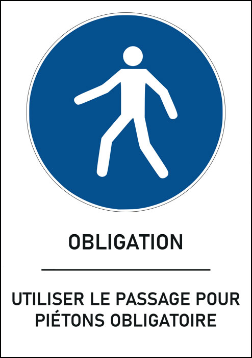 Panneau Utiliser le passage pour piétons obligatoire
