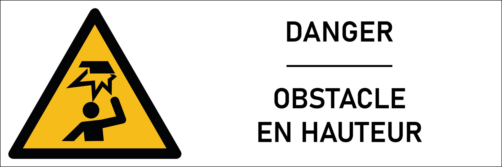 Signalétique danger obstacle en hauteur