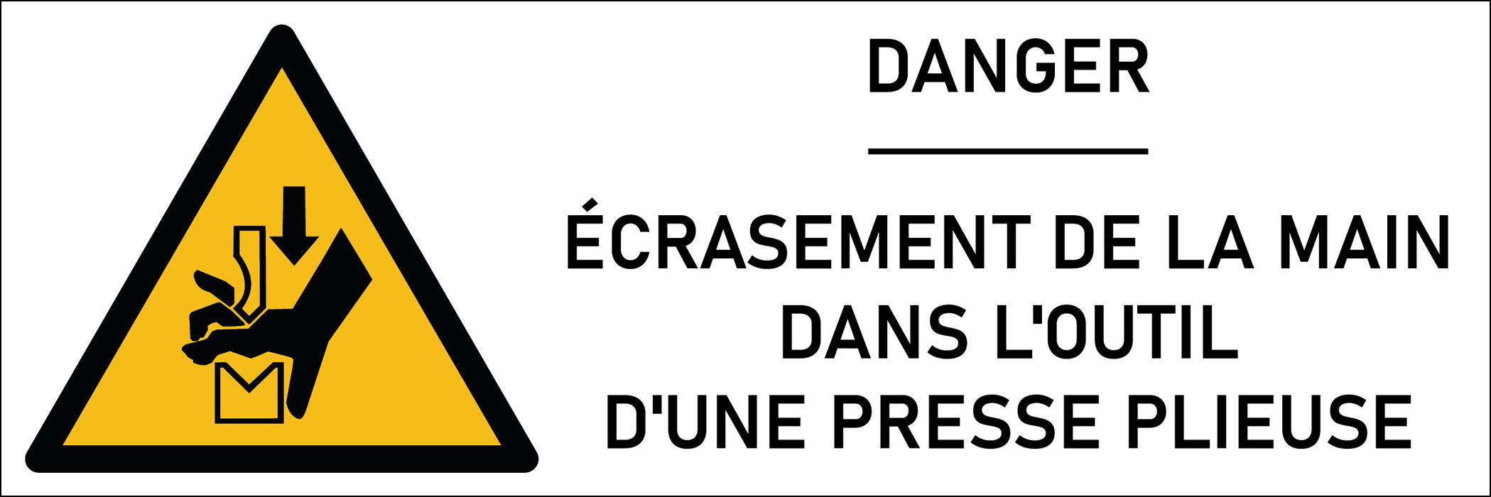Signalétique danger écrasement de la main dans l'outil d'une presse plieuse