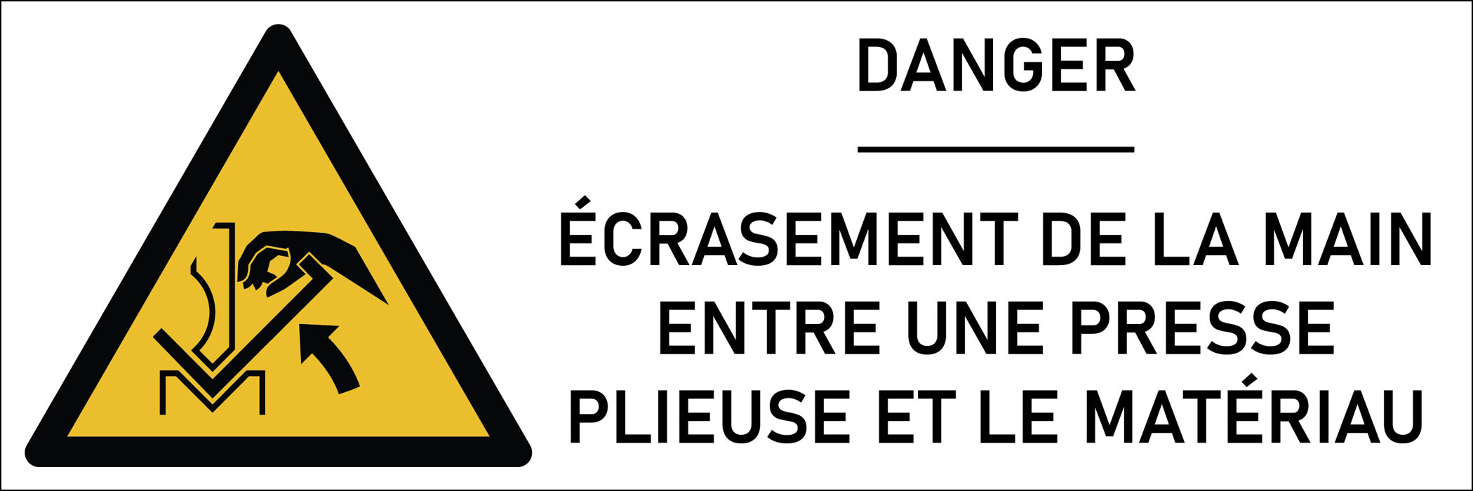 Signalétique danger écrasement de la main entre une presse plieuse et le matériau