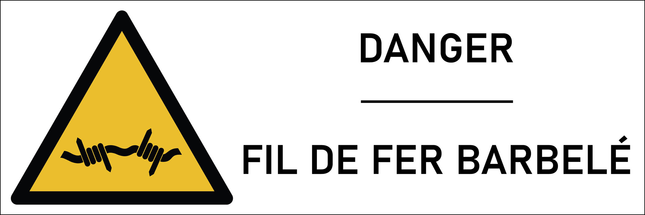 Signalétique danger fil de fer barbelé