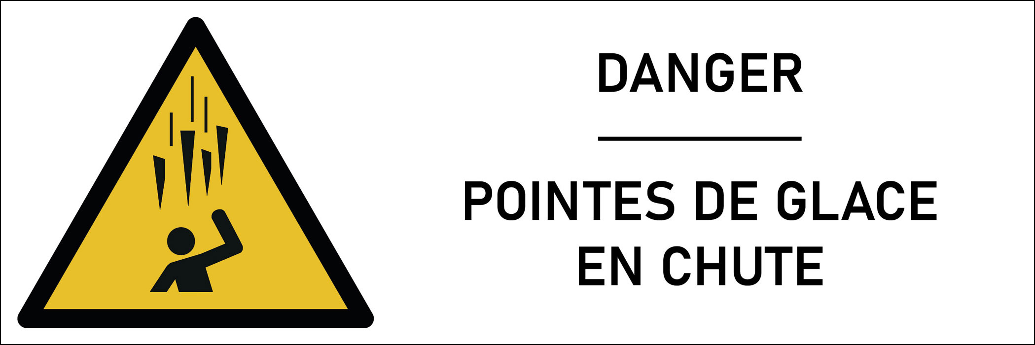 Signalétique danger pointes de glace en chute