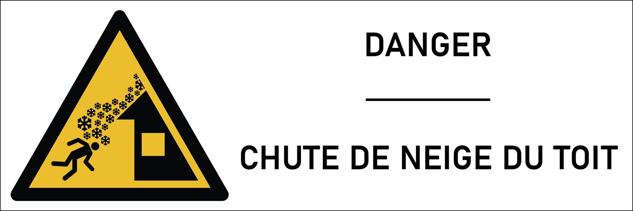 Signalétique danger chute de neige du toit