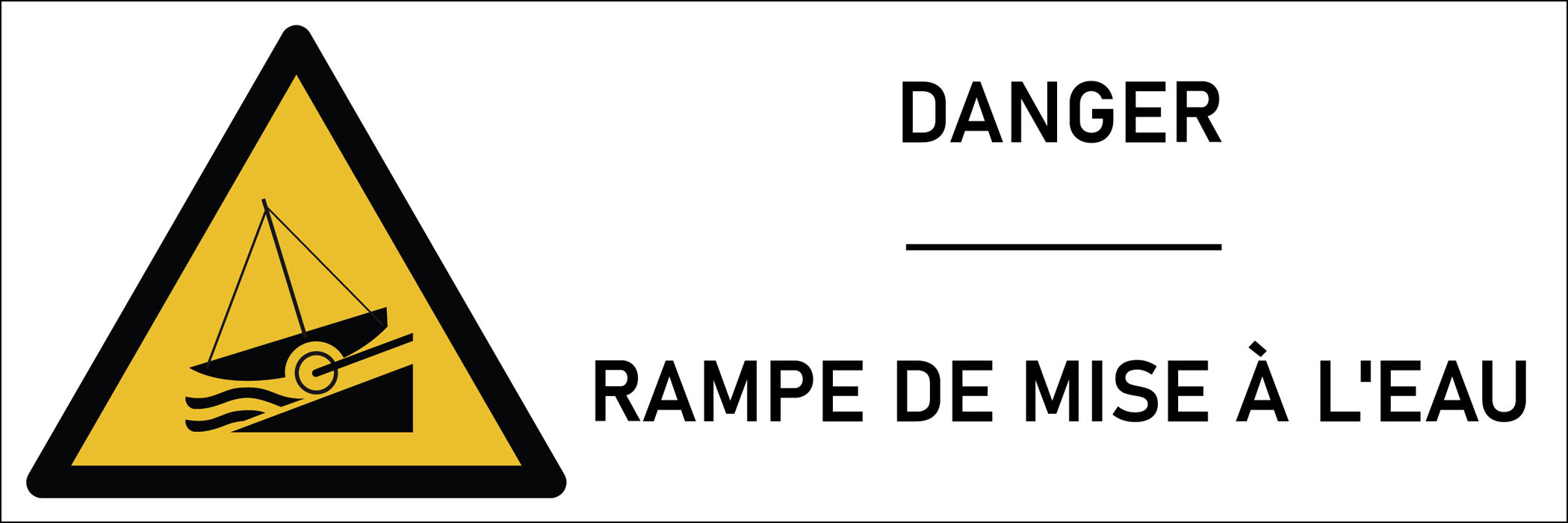 Signalétique danger rampe de mise à l'eau