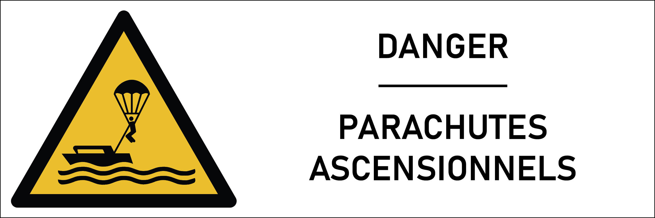 Signalétique danger parachutes ascensionnels