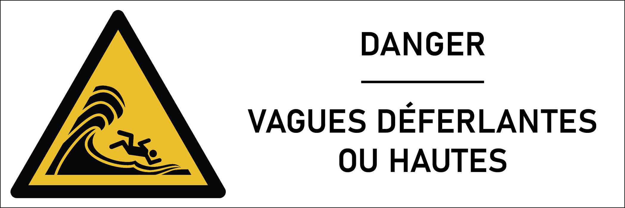 Signalétique danger vagues déferlantes ou hautes 